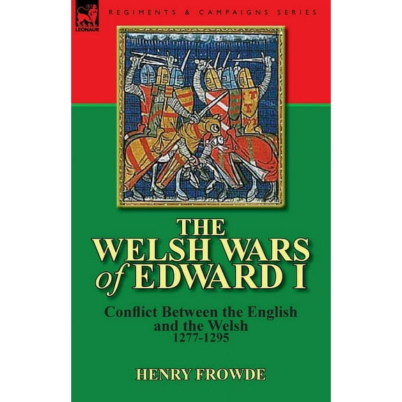 The Welsh Wars of Edward I, (Paperback)