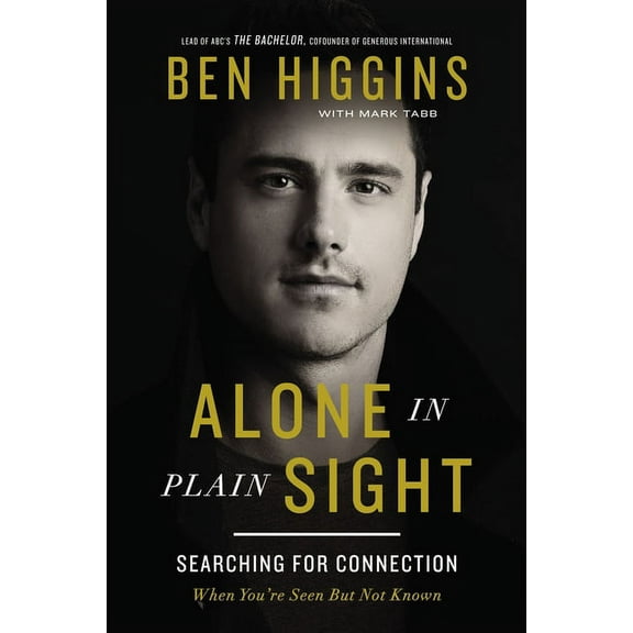 Alone in Plain Sight: Searching for Connection When You're Seen But Not Known (Paperback)