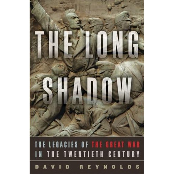 Pre-Owned The Long Shadow: The Legacies of the Great War in the Twentieth Century (Hardcover) 0393088634 9780393088632