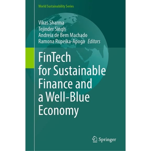 World Sustainability Fintech for Sustainable Finance and a Well-Blue Economy, (Hardcover)