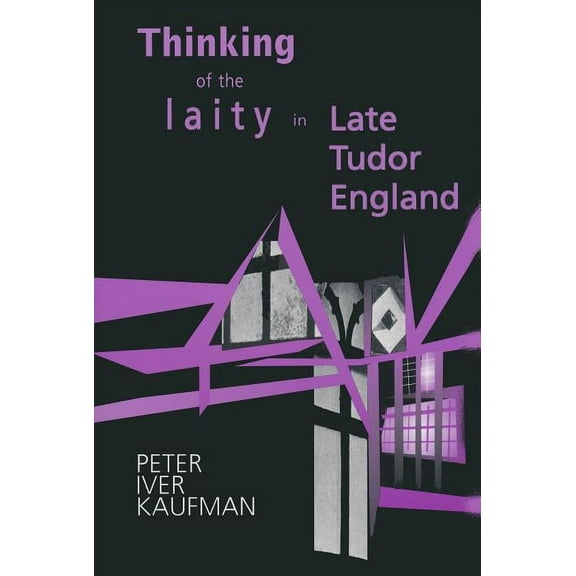Thinking of the Laity in Late Tudor England, (Paperback)