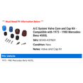 thumbnail image 2 of A/C System Valve Core and Cap Kit - Compatible with 1973 - 1980 Mercedes-Benz 450SL 1974 1975 1976 1977 1978 1979, 2 of 2
