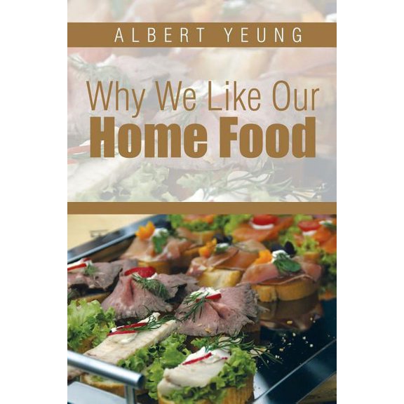 Why We Like Our Home Food (Paperback)