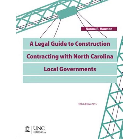 Pre-Owned A Legal Guide to Construction Contracting with North Carolina Local Governments (Paperback)