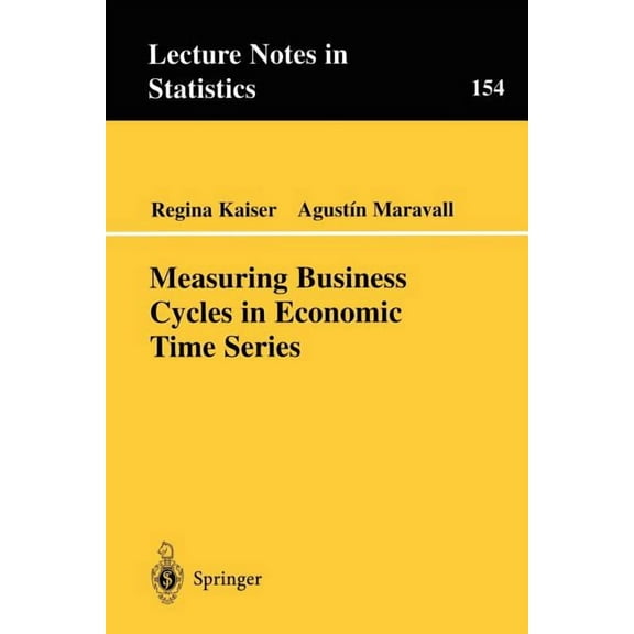 Lecture Notes in Statistics Measuring Business Cycles in Economic Time Series, Book 154, (Paperback)