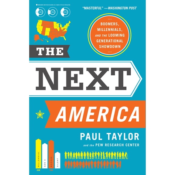 The Next America: Boomers, Millennials, and the Looming Generational Showdown, (Paperback)