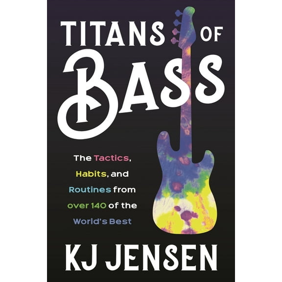 Titans of Bass: The Tactics, Habits, and Routines from Over 130 of the World's Best, (Paperback)
