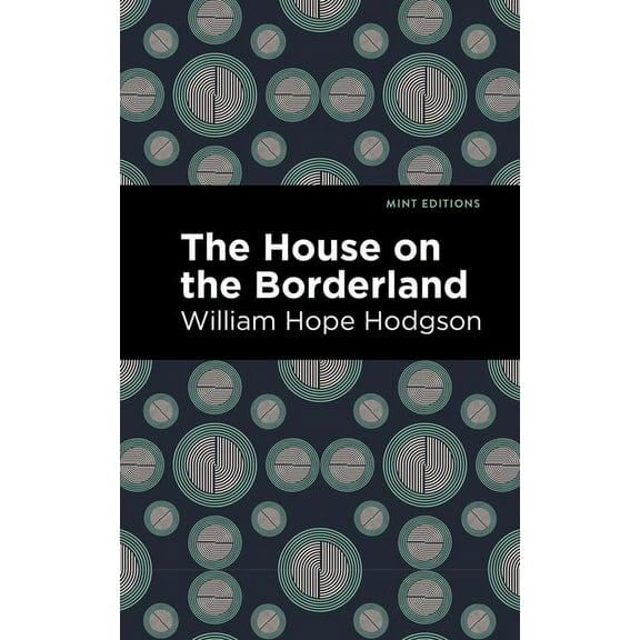 Mint Editions (Horrific, Paranormal, Sup The House on the Borderland, (Paperback)
