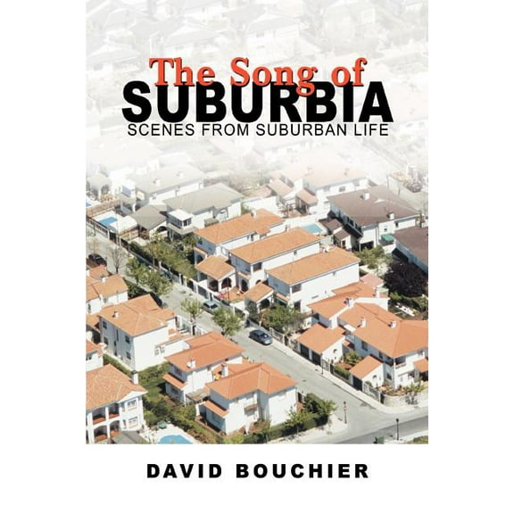 Song of Suburbia : Scenes from Suburban Life