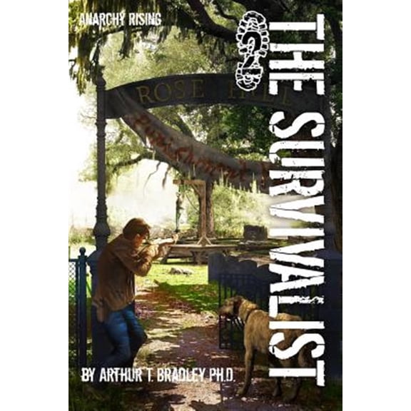 Pre-Owned The Survivalist Anarchy Rising Paperback Dr. Arthur T Bradley