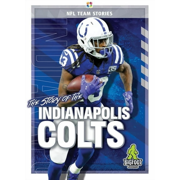 NFL Team Stories The Story of the Indianapolis Colts, (Hardcover)