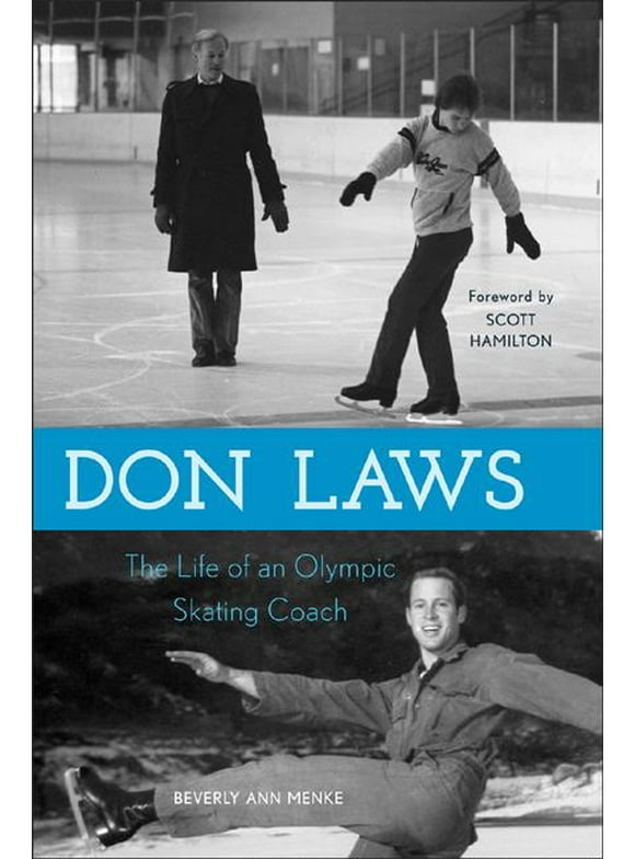 Don Laws : The Life of an Olympic Figure Skating Coach (Hardcover)