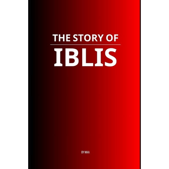 The Story of Iblis, (Paperback)