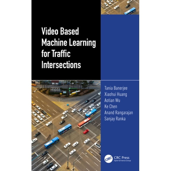 Video Based Machine Learning for Traffic Intersections, (Hardcover)
