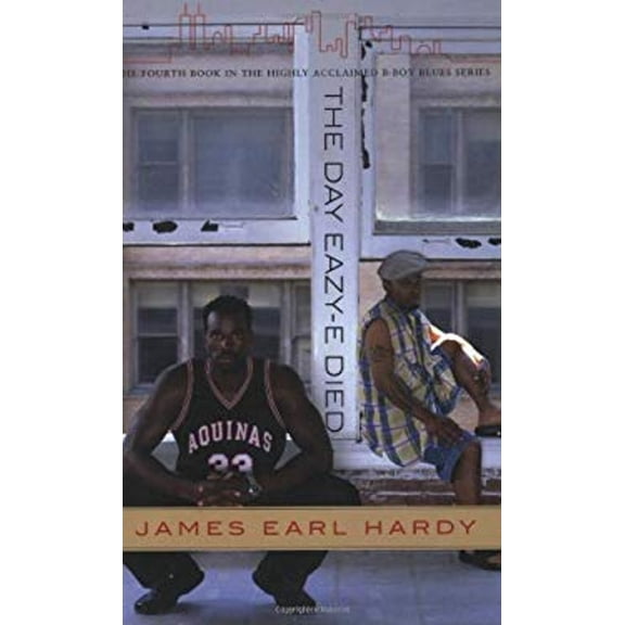 Pre-Owned The Day Eazy-E Died (A B-Boy Blues Novel #4) (Paperback) 1555837603 9781555837600