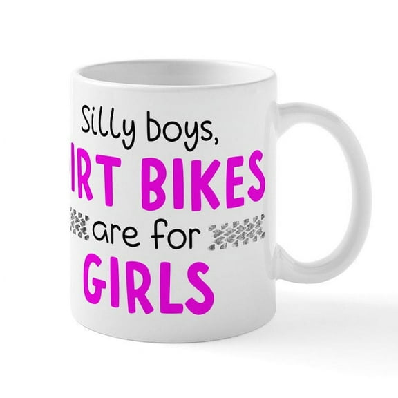 CafePress - Silly Boys Dirt Bikes Are For Gi - 11 oz Ceramic Mug - Novelty Coffee Tea Cup