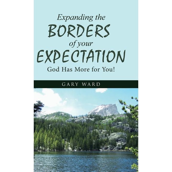 Expanding the Borders of Your Expectation: God Has More for You!