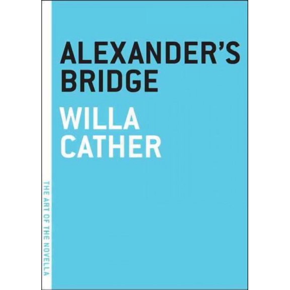 Alexander's Bridge (The Art of the Novella)
