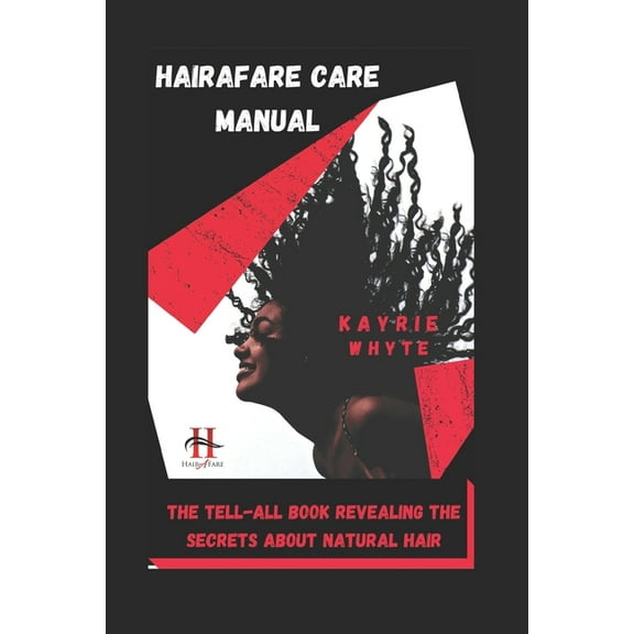 HairAfare Care Manual: Everything you need to know about natural hair (Paperback)