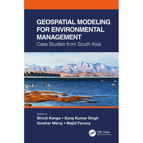 Geospatial Modeling for Environmental Management: Case Studies from South Asia, (Hardcover)