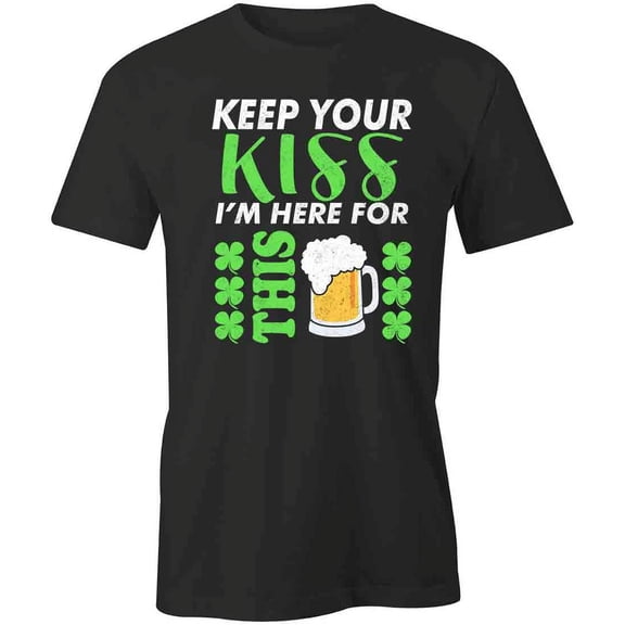 Here For This T-Shirt | Cool St Patrick Day Black Tee Gift