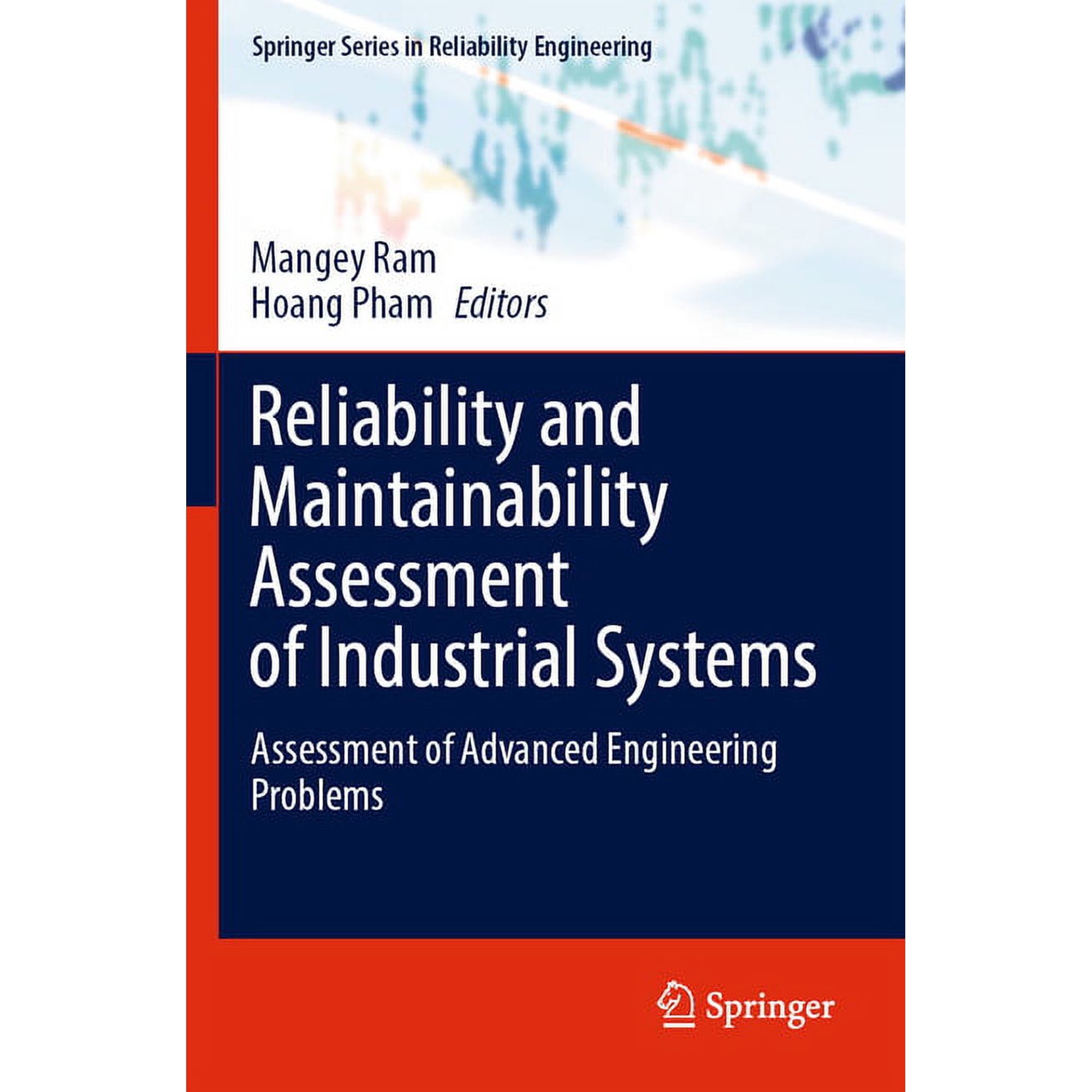 Springer Reliability Engineering Reliability and Maintainability Assessment of Industrial Systems: Assessment of Advanced Engineering Problems (Paperback)