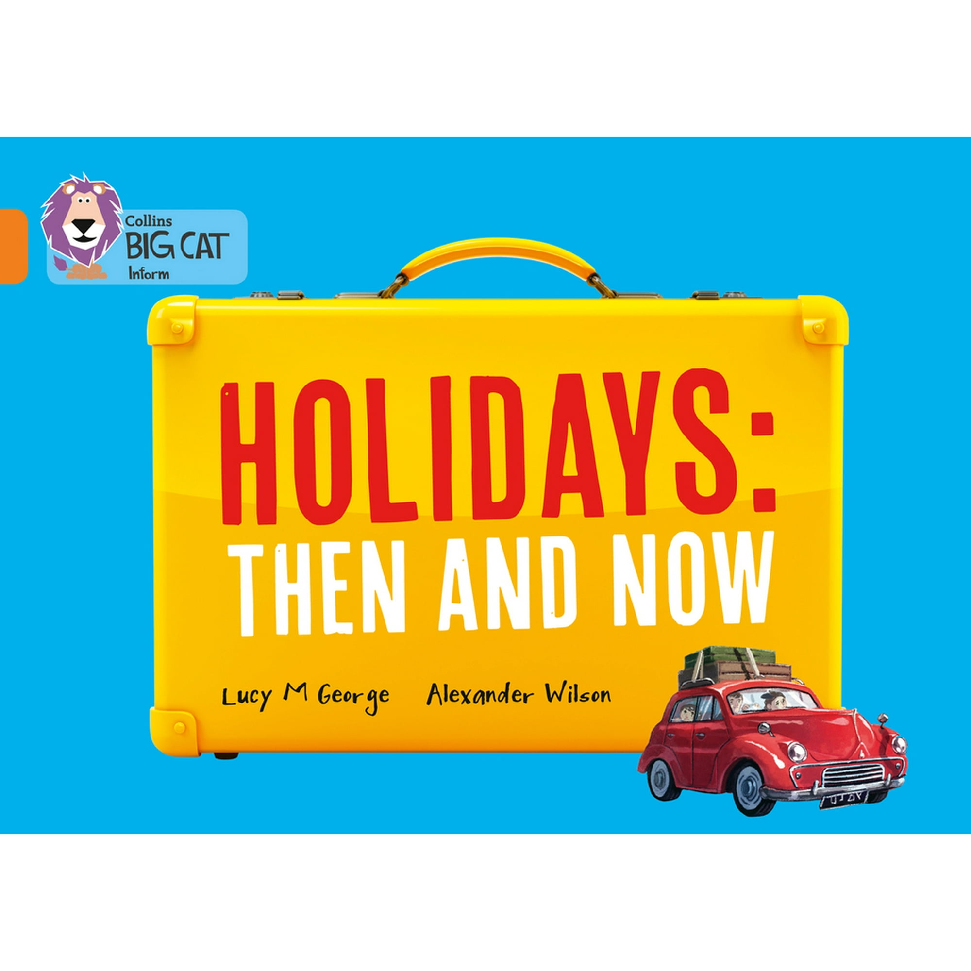Collins Big Cat: Collins Big Cat — Holidays: Then and Now: Orange/Band 06 (Paperback)