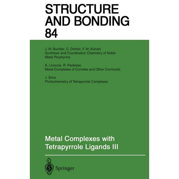 Structure and Bonding Metal Complexes with Tetrapyrrole Ligands III, Book 84, (Paperback)