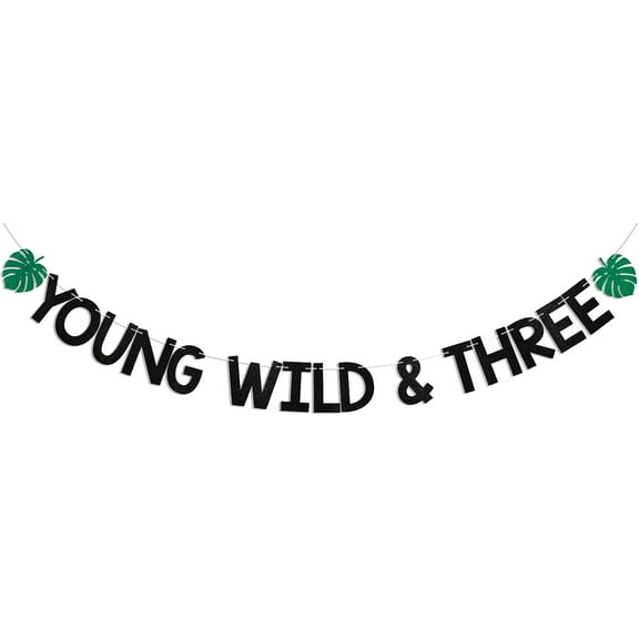 Young Wild & Three Banner - Tropical Wild Camping 3rd Birthday Party Decor, Wild Theme Three Years Old Birthday Party Decorations Black & Green