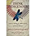 thumbnail image 1 of Pensez Indigène: Spiritualité Amérindienne pour un Monde Moderne, 1 of 2