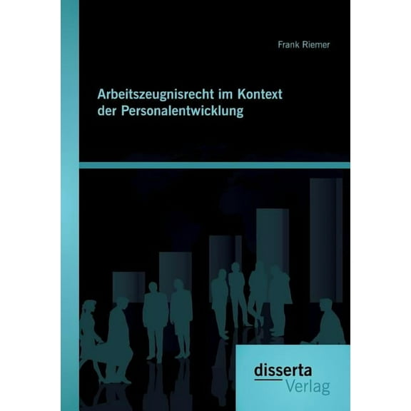 Arbeitszeugnisrecht im Kontext der Personalentwicklung (Paperback)