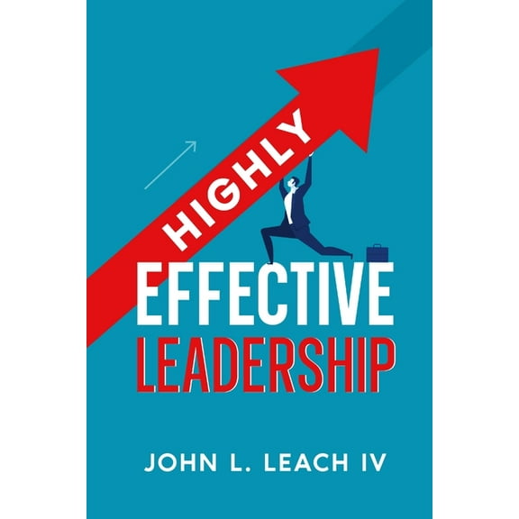 Highly Effective Leadership, (Paperback)