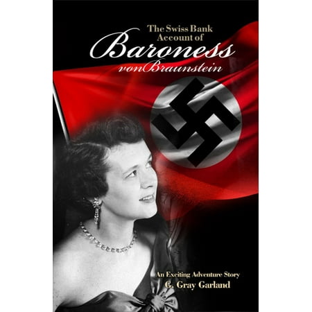 The Swiss Bank Account of Baroness von Braunstein (PB) - (Best Swiss Bank Account)
