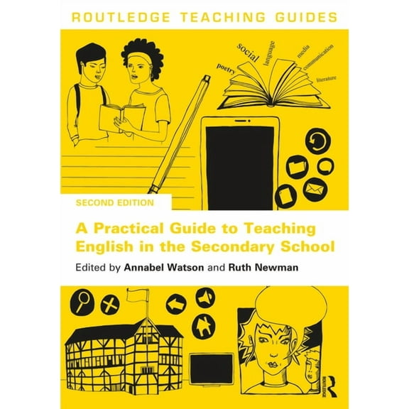 Routledge Teaching Guides A Practical Guide to Teaching English in the Secondary School, (Paperback)
