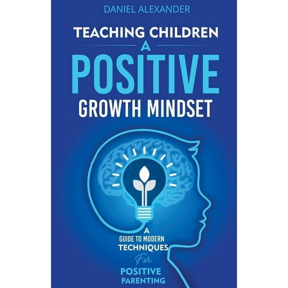Teaching Children a Positive Growth Mindset, (Paperback)