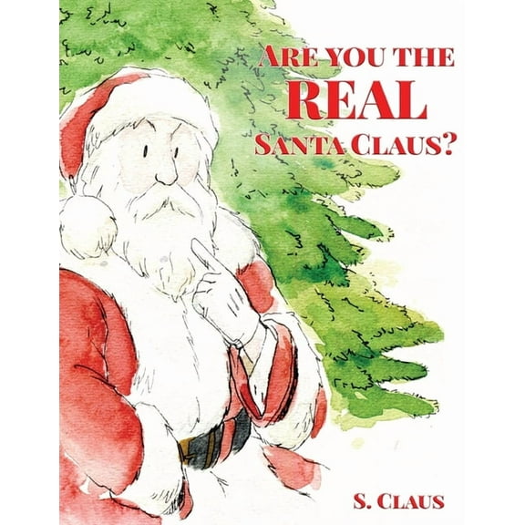 Are You the REAL Santa Claus, (Paperback)