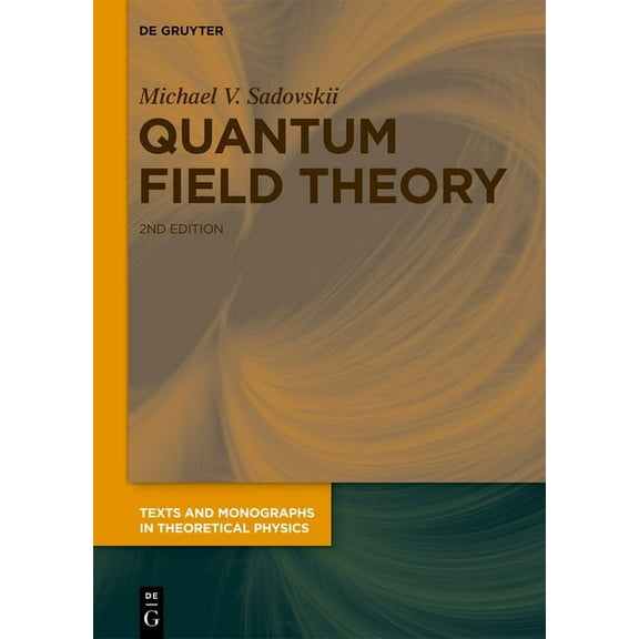 Texts and Monographs in Theoretical Phys Quantum Field Theory, (Hardcover)