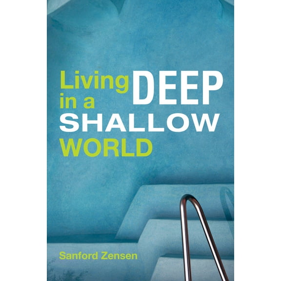 Living Deep in a Shallow World (Hardcover)