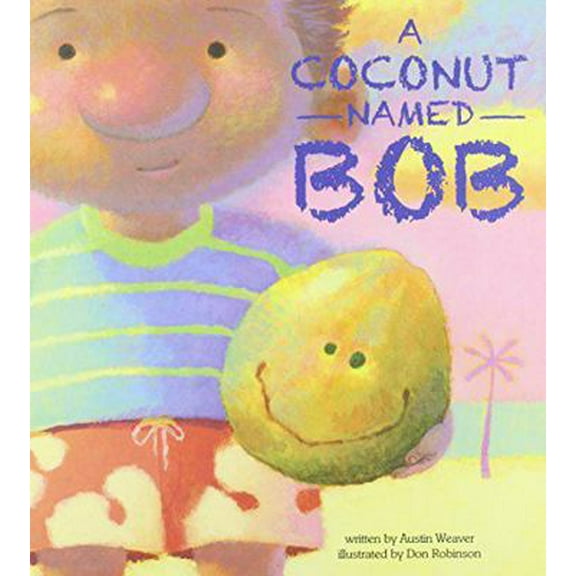 Pre-Owned A Coconut Named Bob (Hardcover) 1617101702 9781617101700