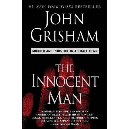 The Innocent Man : Murder and Injustice in a Small