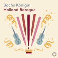 thumbnail image 2 of Holland Baroque - Bachs Konigin - Music & Performance - SACD, 2 of 2