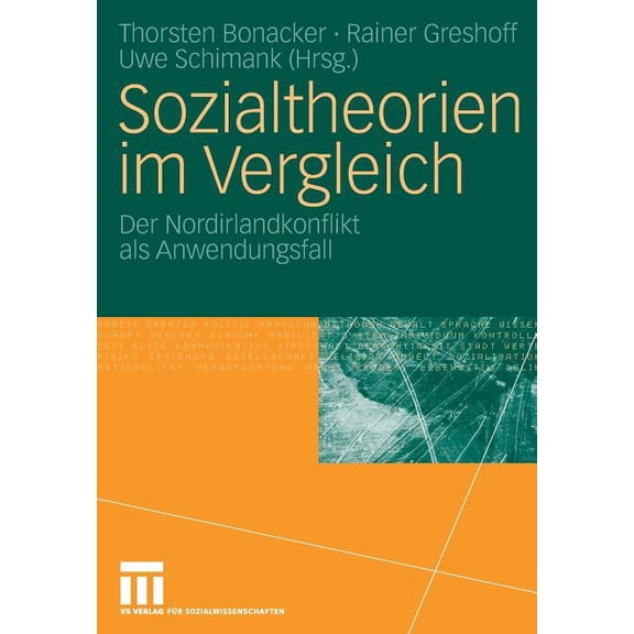 Sozialtheorien Im Vergleich: Der Nordirlandkonflikt ALS Anwendungsfall, (Paperback)