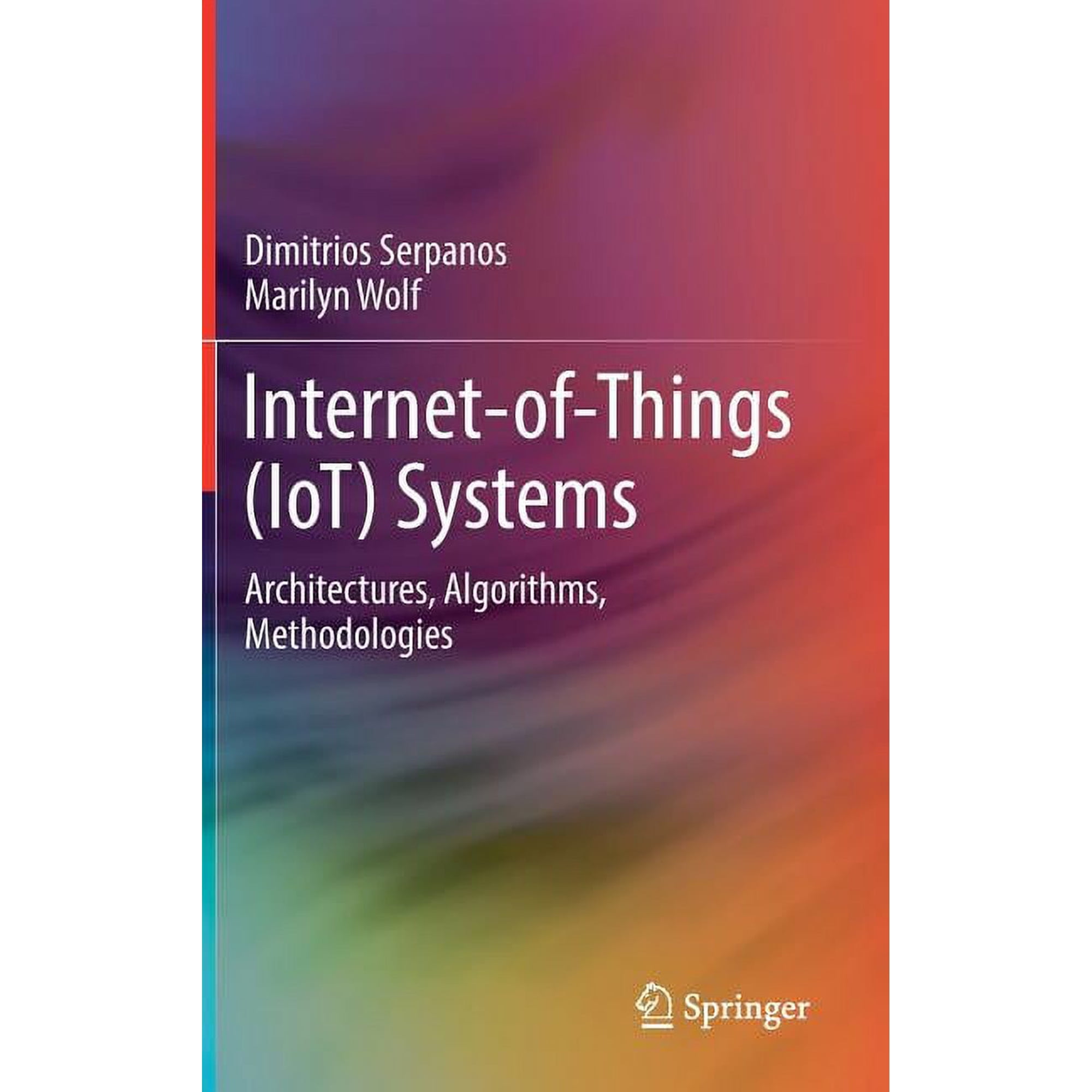 Internet-Of-Things (Iot) Systems: Architectures, Algorithms, Methodologies, (Hardcover)