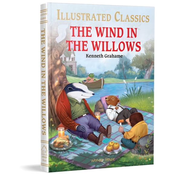 Illustrated Classics The Wind in the Willows, (Hardcover)