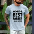 thumbnail image 4 of World’s Best Farter I Mean Father T-Shirt – Funny Dad Joke Tee with Bold Text – Hilarious Father’s Day Gift for Funny Dads, Stepdads, or New Fathers, 4 of 7