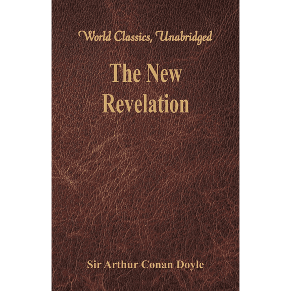 The New Revelation (World Classics, Unabridged), (Paperback)