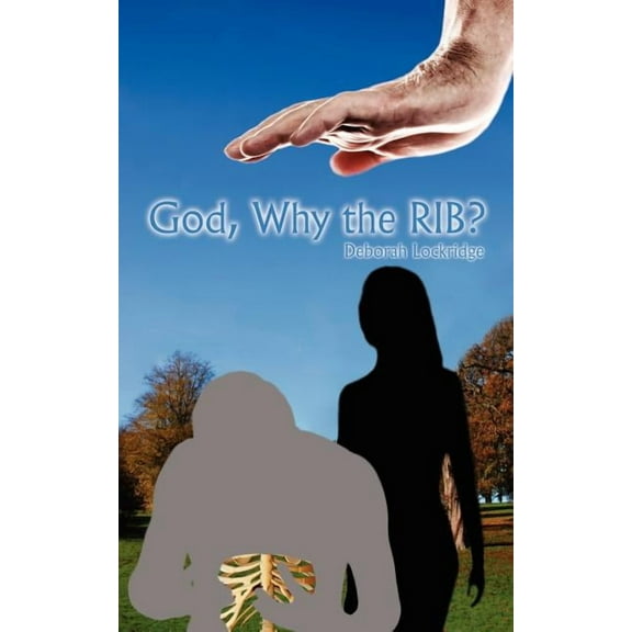 God, Why the RIB?