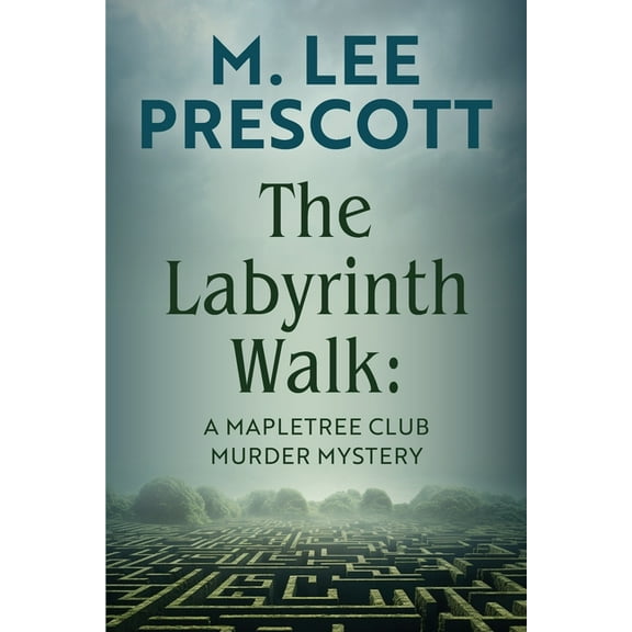 Mapletree Club Murder Mysteries The Labyrinth Walk, Book 1, (Paperback)