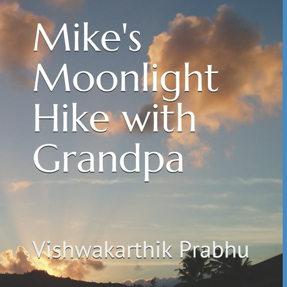 Mike's Moonlight Hike with Grandpa (Paperback)