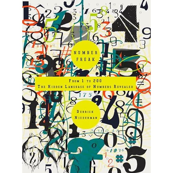 Pre-Owned Number Freak: From 1 to 200- The Hidden Language of Numbers Revealed (Paperback) 0399534598 9780399534591